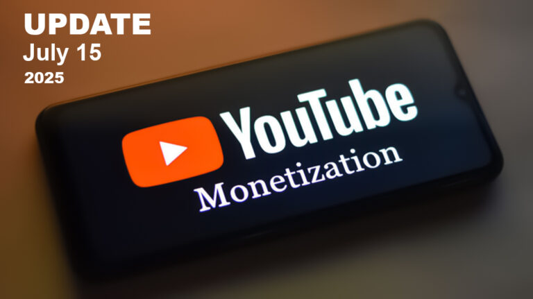 YouTube Monetization Update July 2025